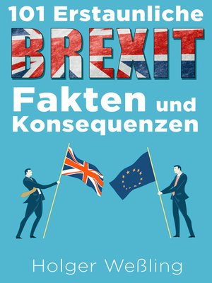 cover image of 101 Erstaunliche Brexit Fakten und Konsequenzen